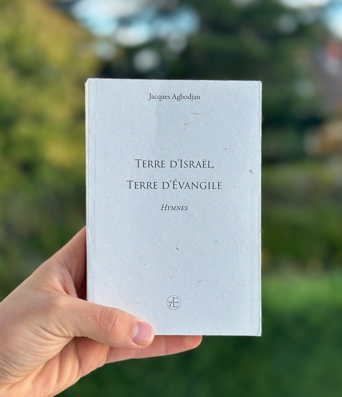 Terre d'Israël, Terre d'Évangile - Jacques Agbodjan