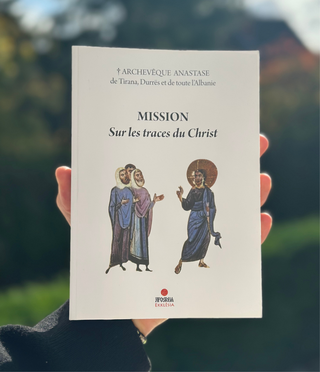 Mission - Sur les traces du Christ - Archevêque Anastase