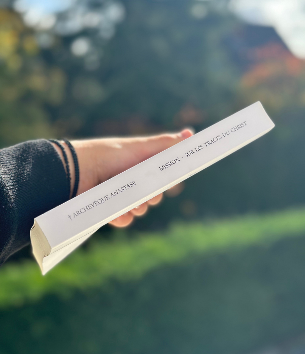 Mission - Sur les traces du Christ - Archevêque Anastase