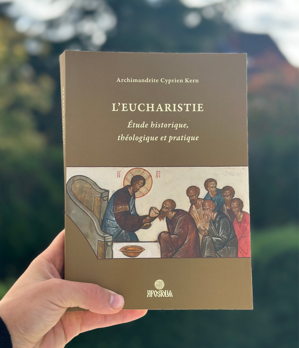 L'Eucharistie, étude historique, théologique et pratique - Archimandrite Cyprien Kern
