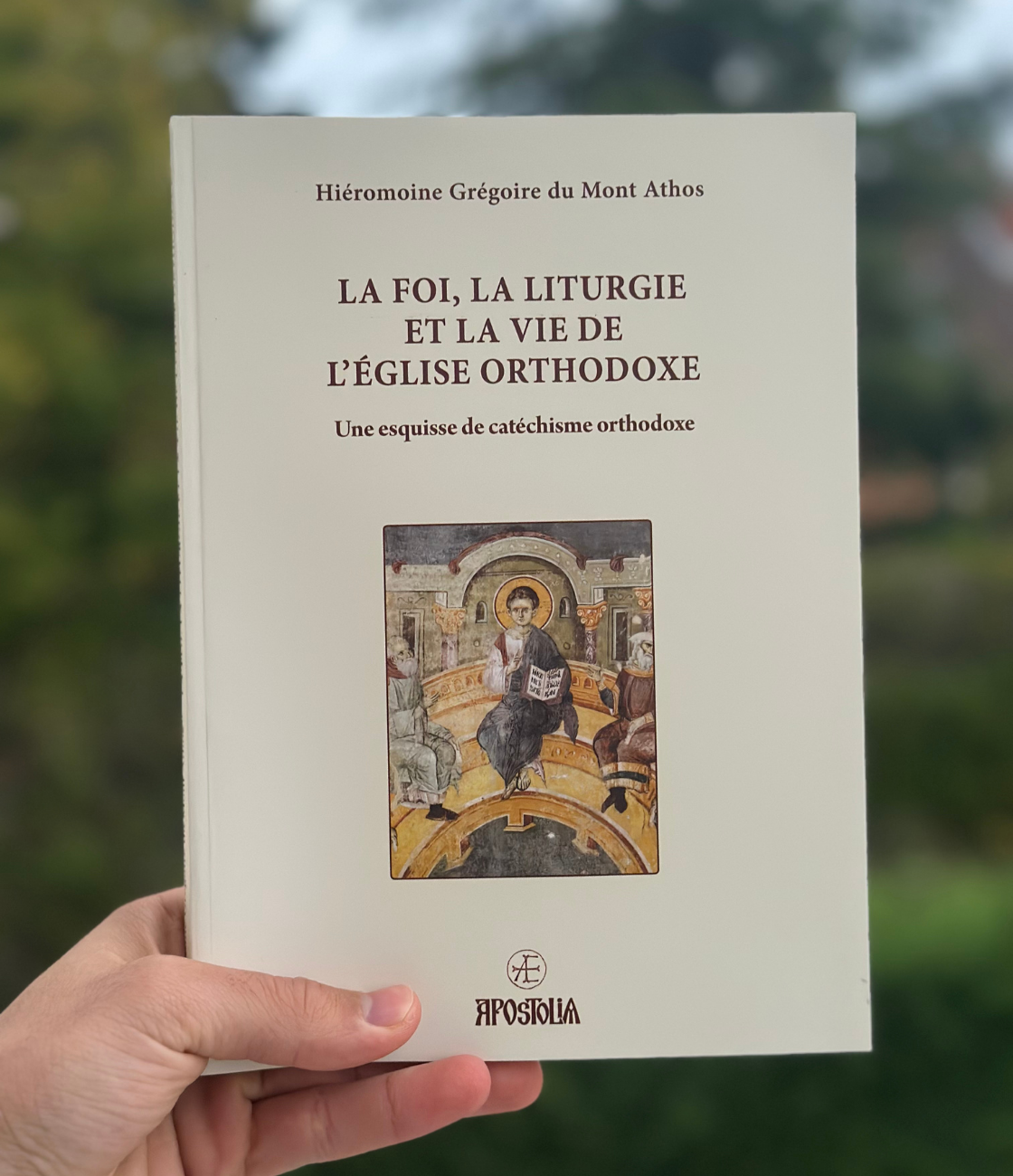 La foi, la liturgie et la vie de l'église orthodoxe - Hiéromoine Grégoire du Mont Athos