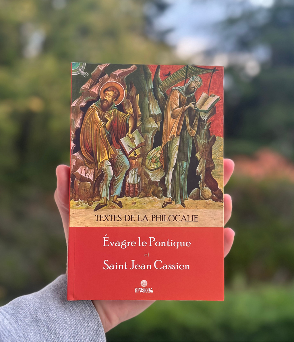 Textes de la Philocalie - Évagre le Pontique et Saint Jean Cassien