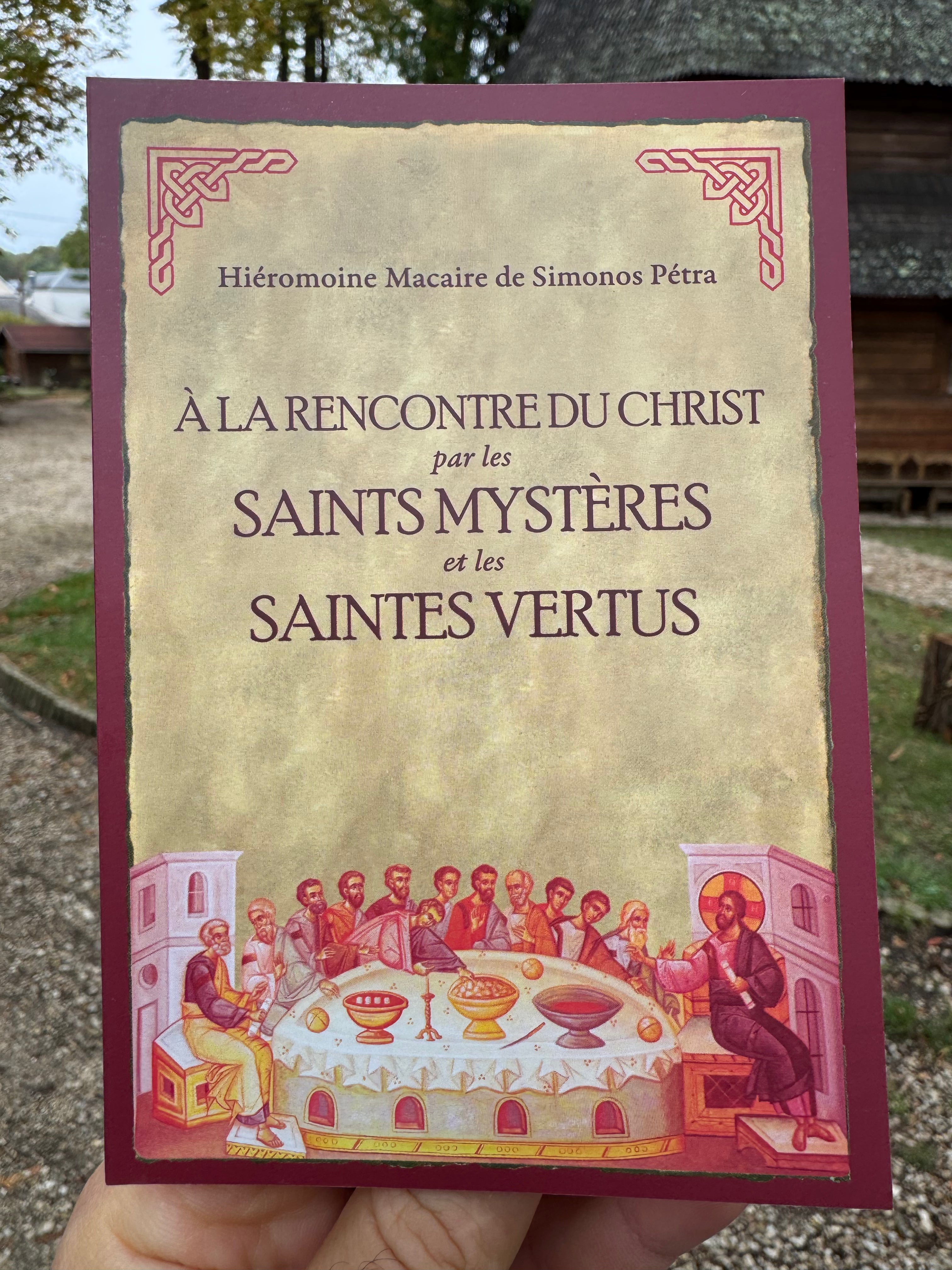 À LA RENCONTRE DU CHRIST par les SAINTS MYSTÈRES et les SAINTES VERTUS