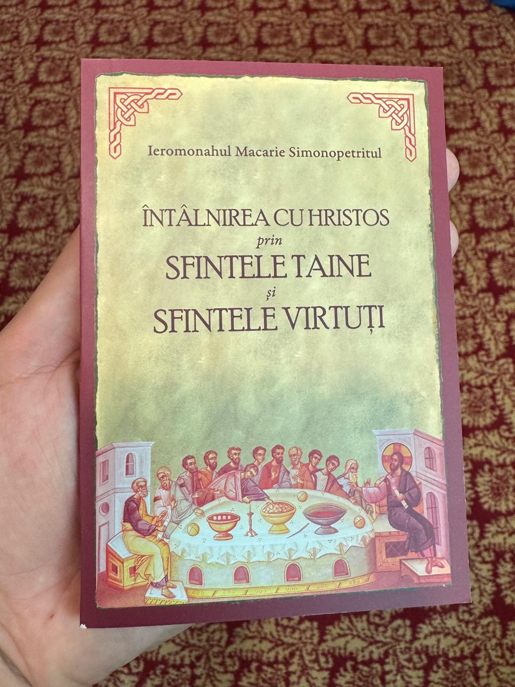 Întâlnirea cu Hristos prin Sfintele Taine - Ieromonahul Macarie Simonopetritul